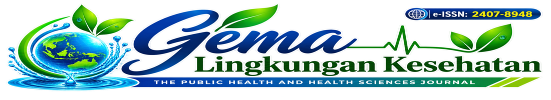 Gema Lingkungan Kesehatan - The Public Health and Health Sciences Journal